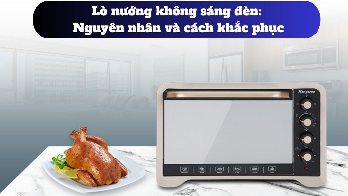 Bóng đèn trong khoang lò không sáng
