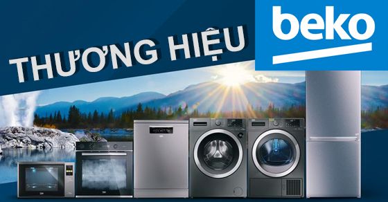 Giới thiệu về thương hiệu Beko và Electrolux