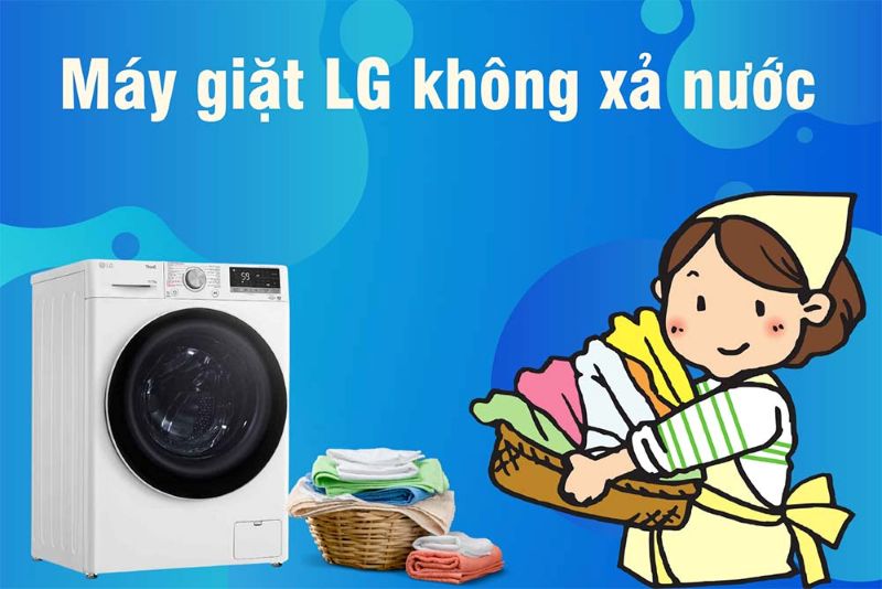 máy giặt LG không xả được nước