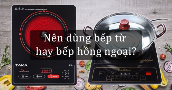 bếp từ và bếp hồng ngoại