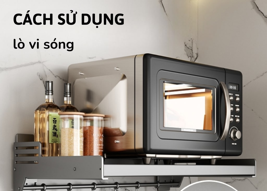 Cách sử dụng lò vi sóng