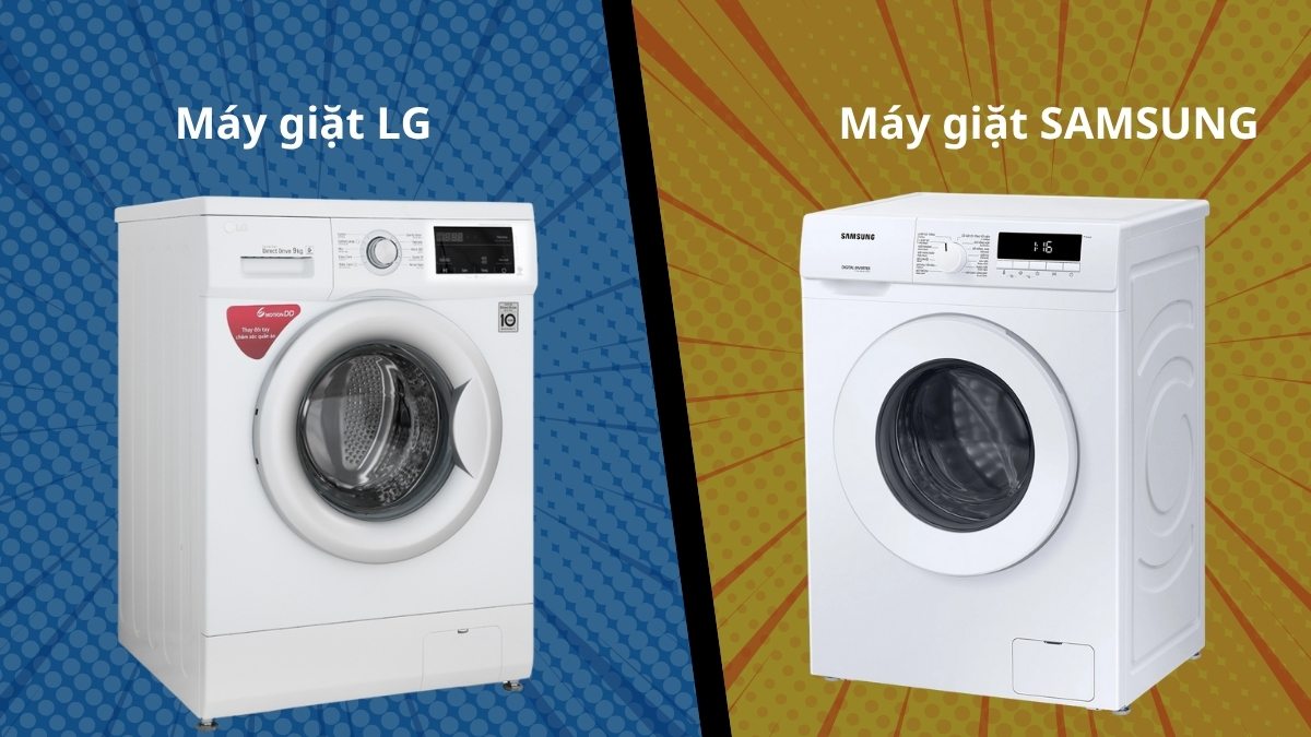 So sánh máy giặt LG và Samsung 