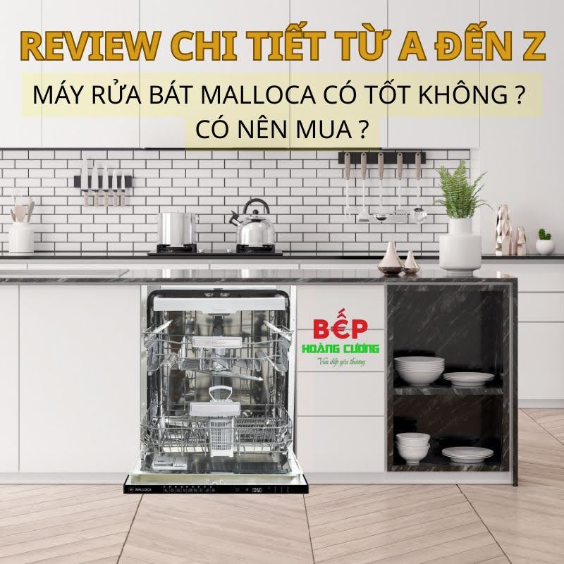 Đánh giá máy rửa bát Malloca có tốt không ?