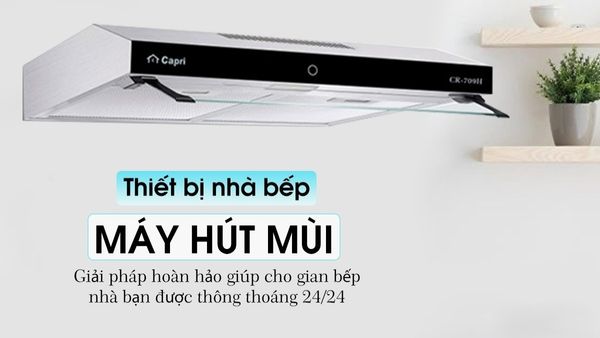 Hút mùi Capri có tốt không