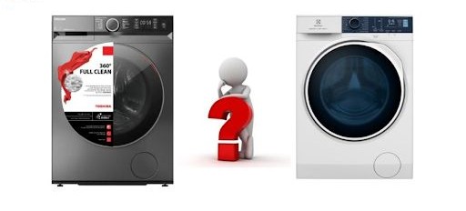 Nên mua máy giặt Toshiba hay Electrolux?