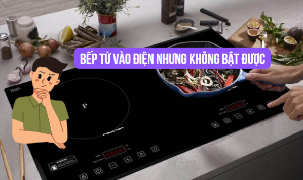 Bếp từ vào điện nhưng không bật được