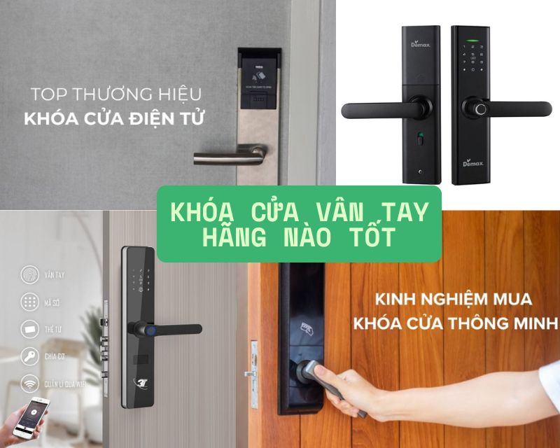 Khóa cửa vân tay hãng nào tốt?