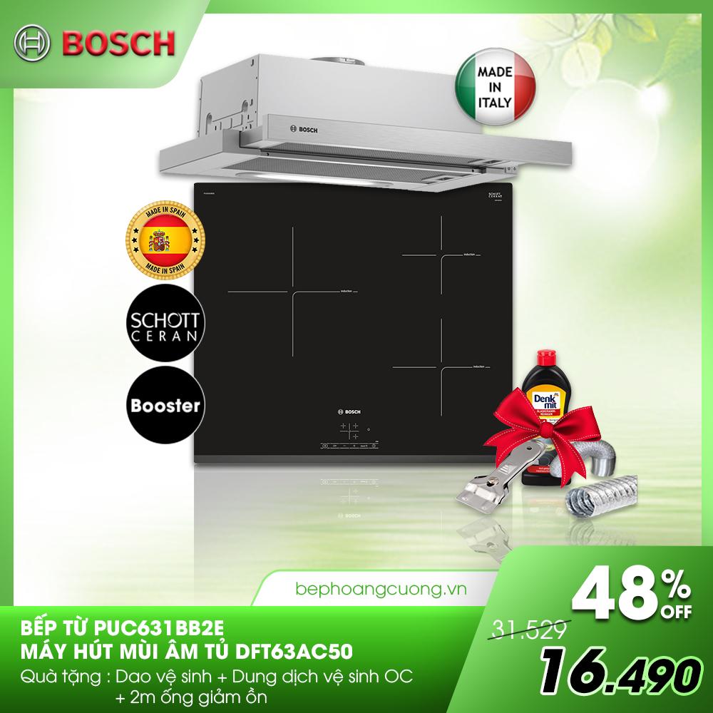 Combo bếp từ Bosch PUC631BB2E + hút mùi DFT63AC50